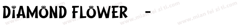 Diamond Flower字体字体转换